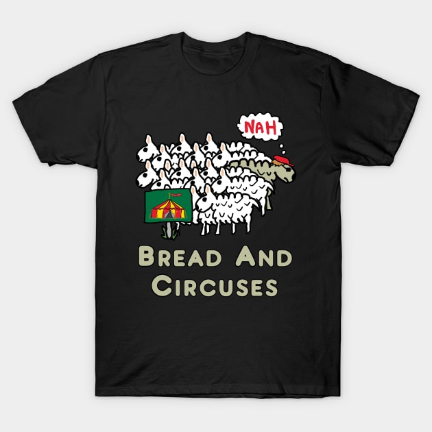 Bread and Circuses T-Shirt by Mark Ewbie